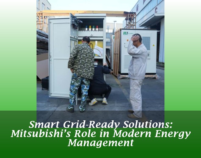 Smart Grid-Ready Solutions: Mitsubishi’s Role in Modern Energy Management